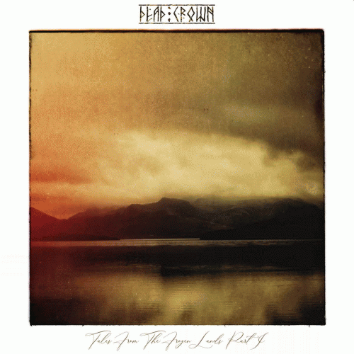 Dead Crown (FRA) : Tales from the Frozen Lands Part I